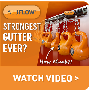 Is Aluflow<sup>®</sup> the Strongest Gutter Ever?